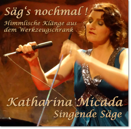 Cover CD Katharina Micada - Singende Säge